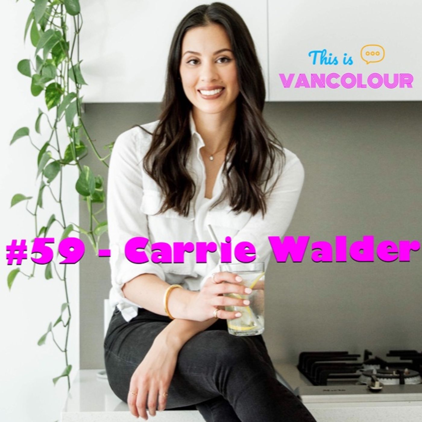 #59 - Carrie Walder (Walder Wellness)