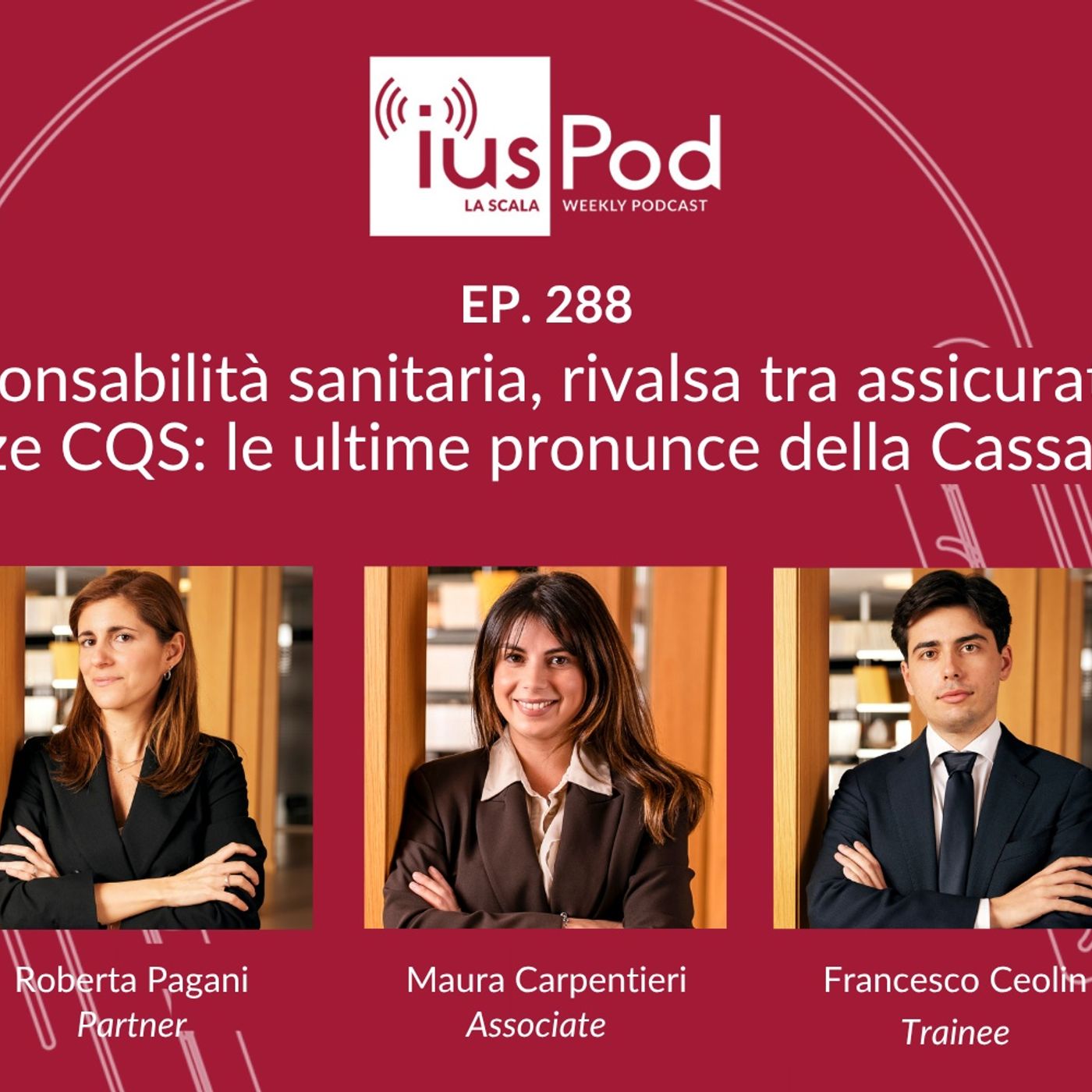 Ep. 288 - Responsabilità sanitaria, rivalsa tra assicuratori e polizze CQS: le ultime pronunce della Cassazione episode artwork