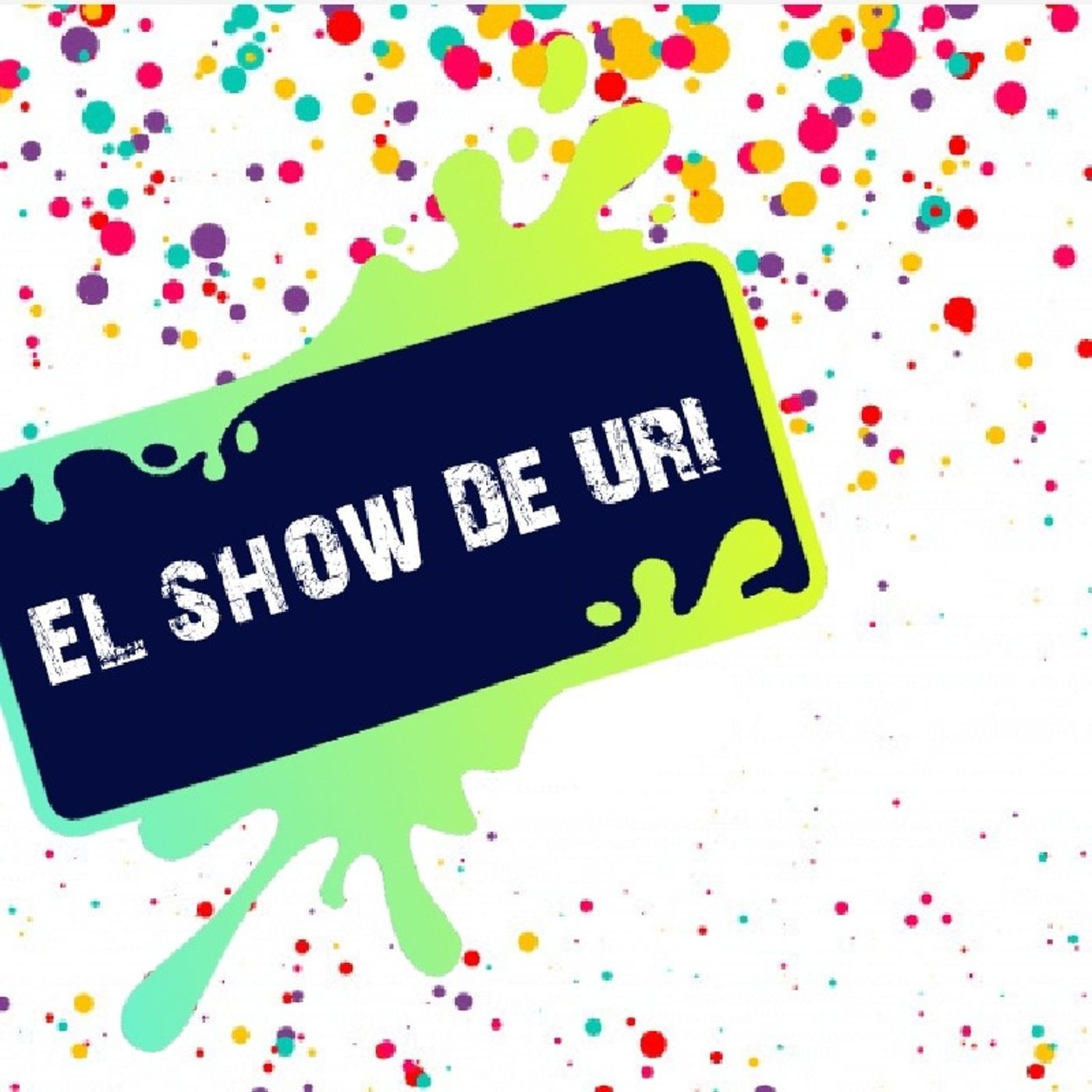 Episodio 1 - el Show de uri episode artwork