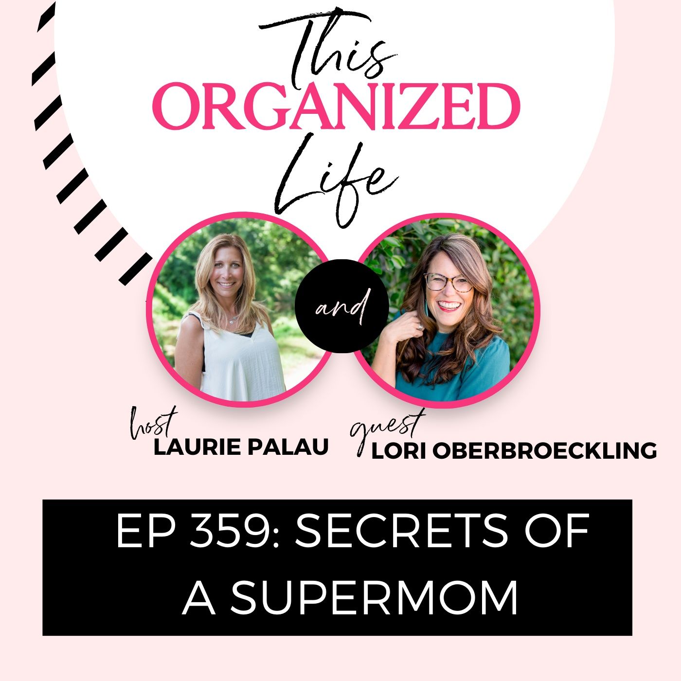 Secrets of a Supermom with Lori Oberbroeckling | Ep 359
