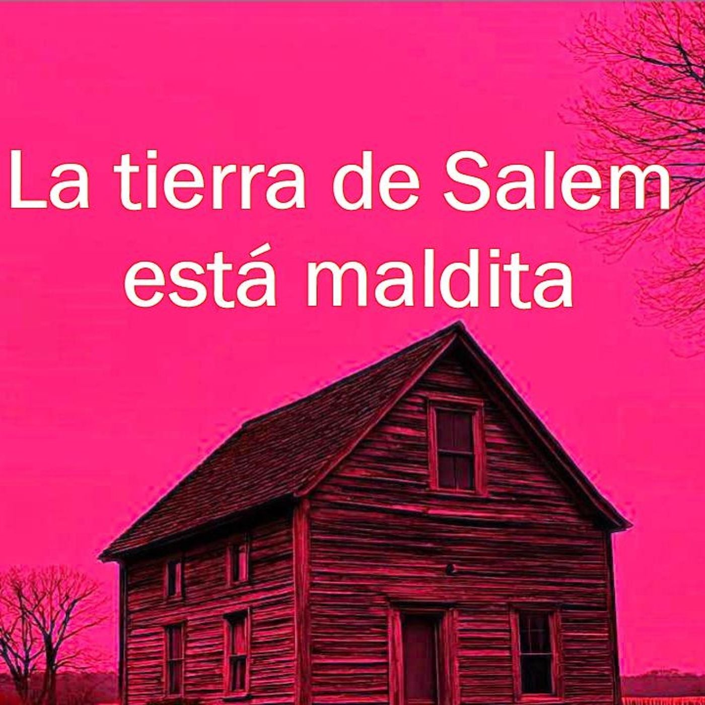 LA TIERRA DE SALEM ESTÁ MALDITA | RELATO DE TERROR | Un Canal de Reddit episode artwork