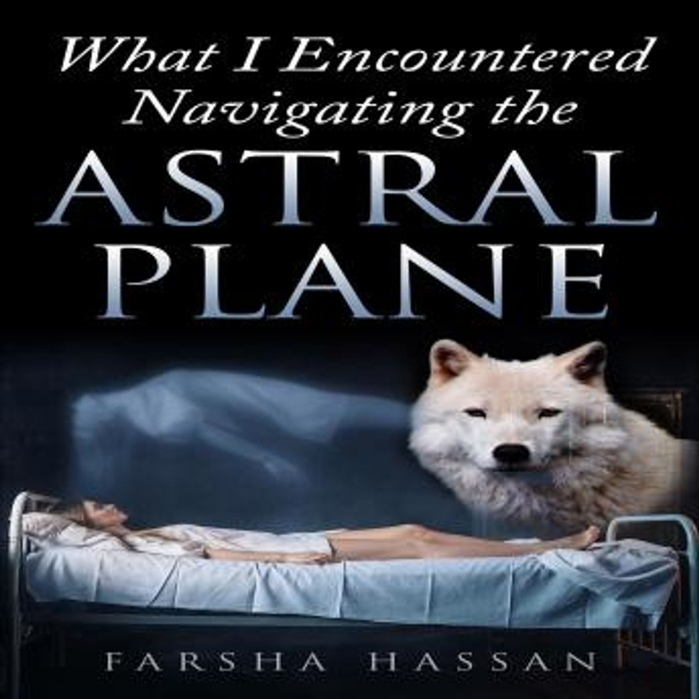 What I Encountered Navigating the Astral Plane by Farsha Hassan episode artwork