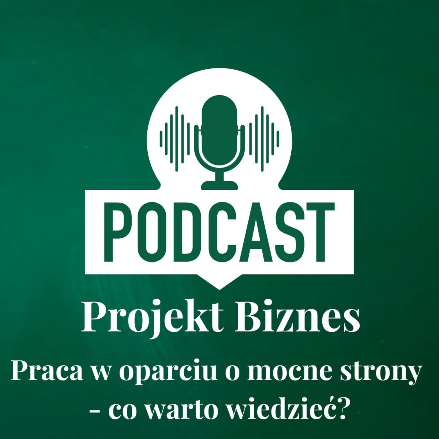 Projekt Biznes, czyli podcast o dotacjach, biznesie, sprzedaży i mentalności przedsiębiorcy