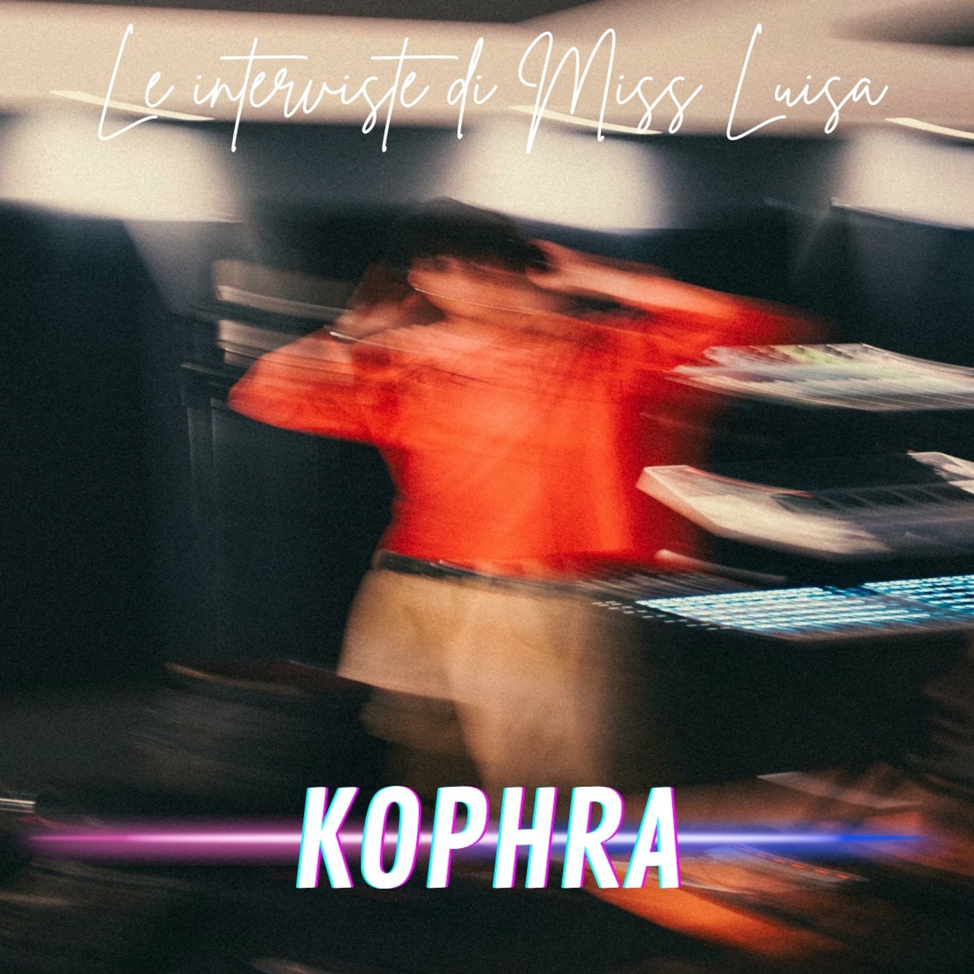 Le interviste di Miss Luisa 18.06.2026 con KOPHRA episode artwork