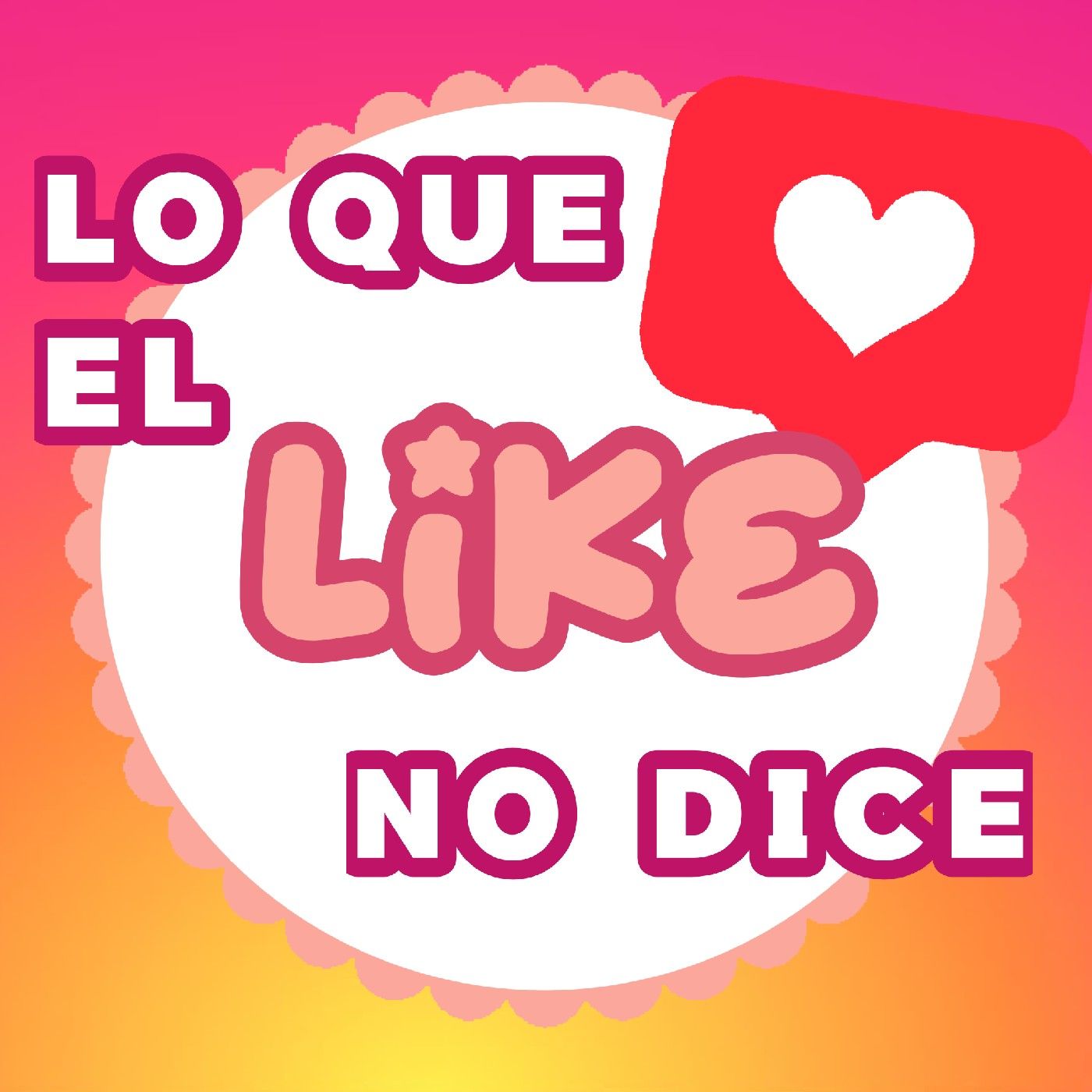 Lo que el Like no dice 😶‍🌫️🤯😳 podcast artwork