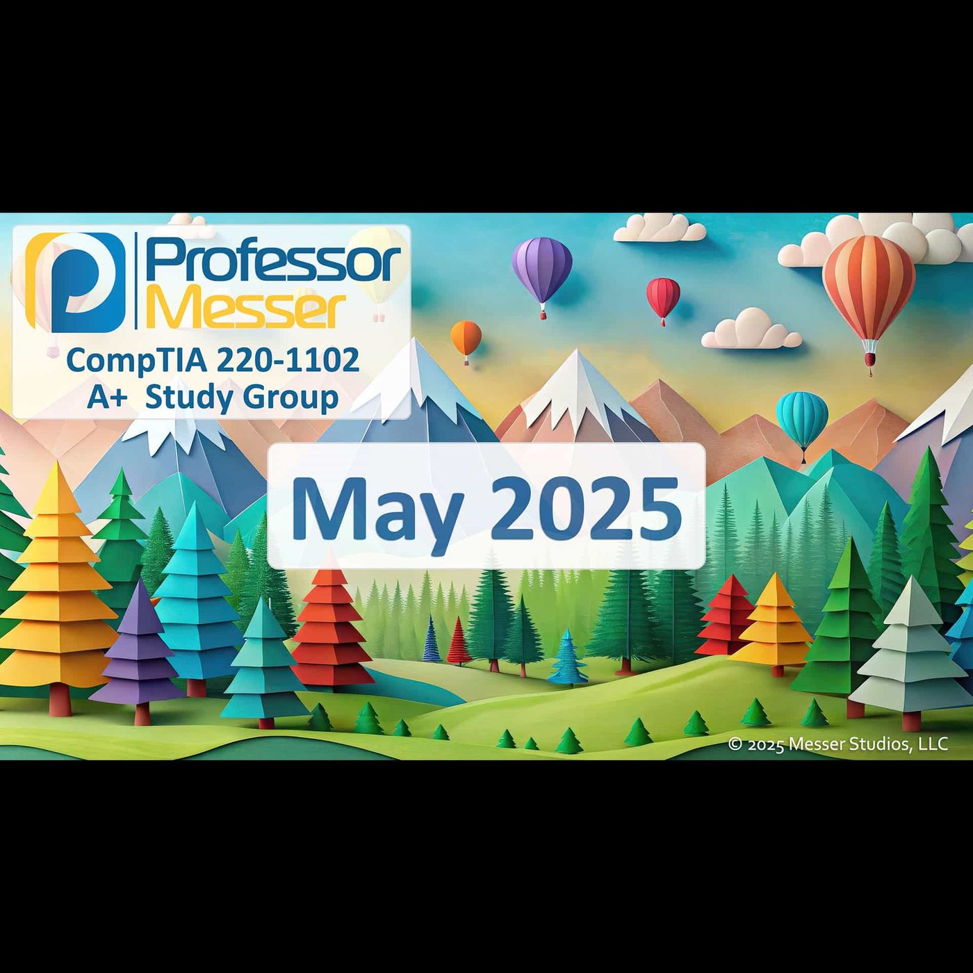 Professor Messer's CompTIA 220-1102 A+ Study Group After Show - May 2025