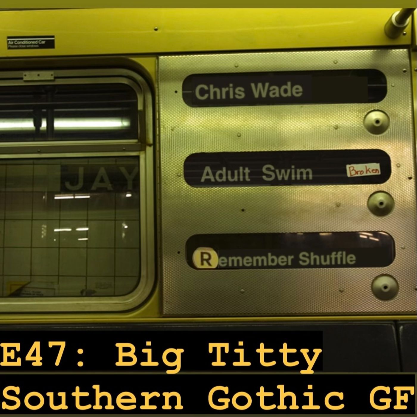[Adult Swim] with Chris Wade : E47 Big Tiddied Southern Gothic GF