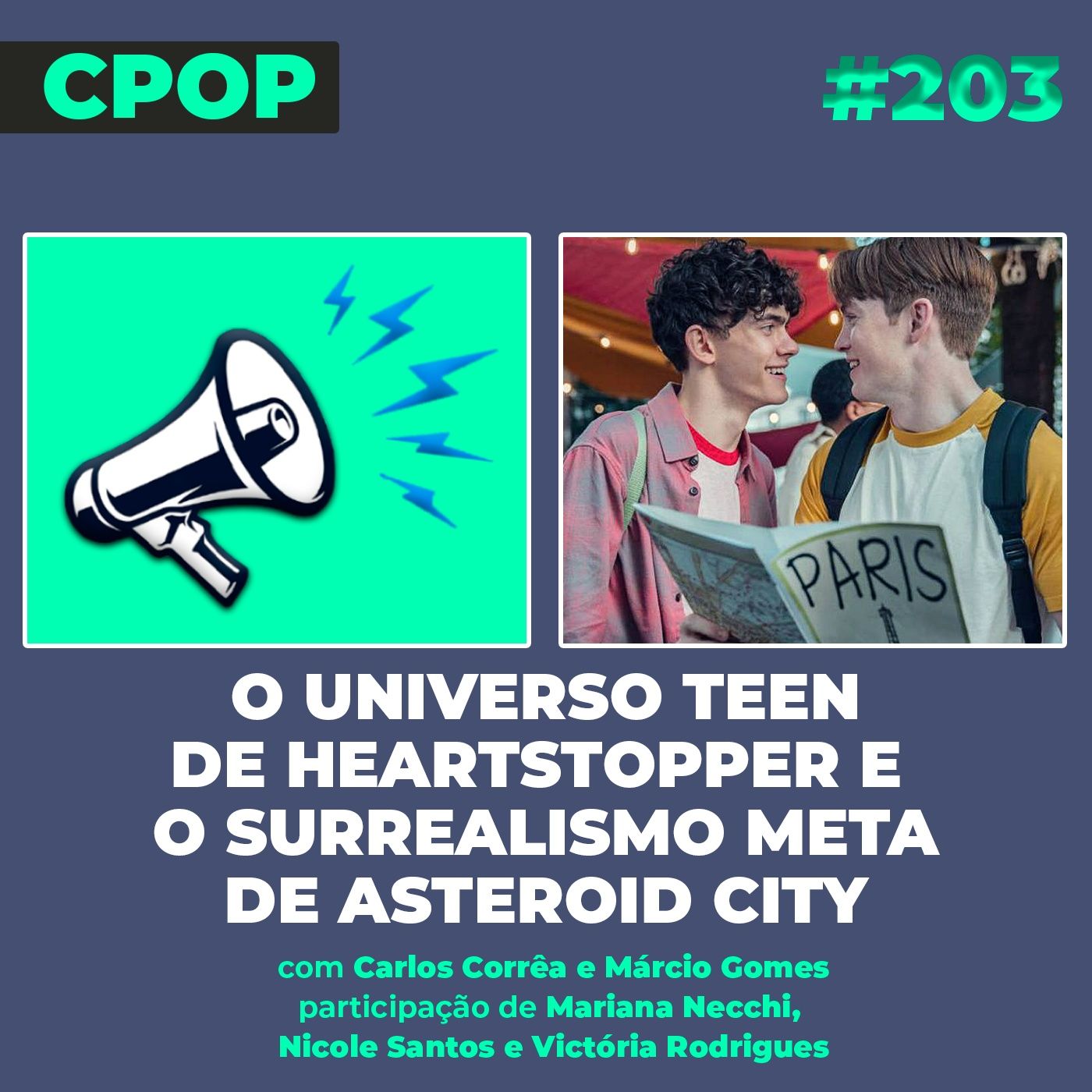 #203 O universo teen de Heartstopper e o surrealismo meta de Asteroid City episode artwork