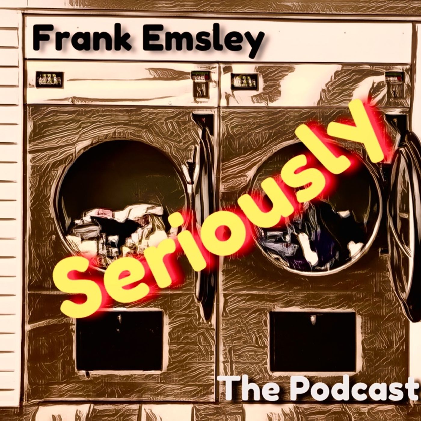 Frank Emsley Seriously