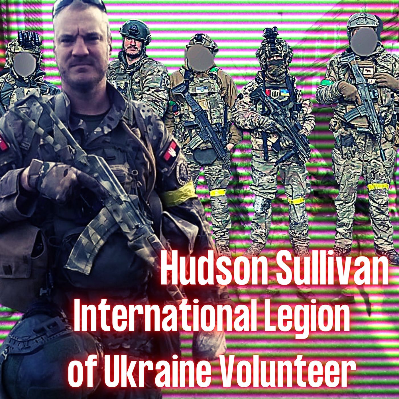 International Legion of Ukraine Volunteer | Hudson 