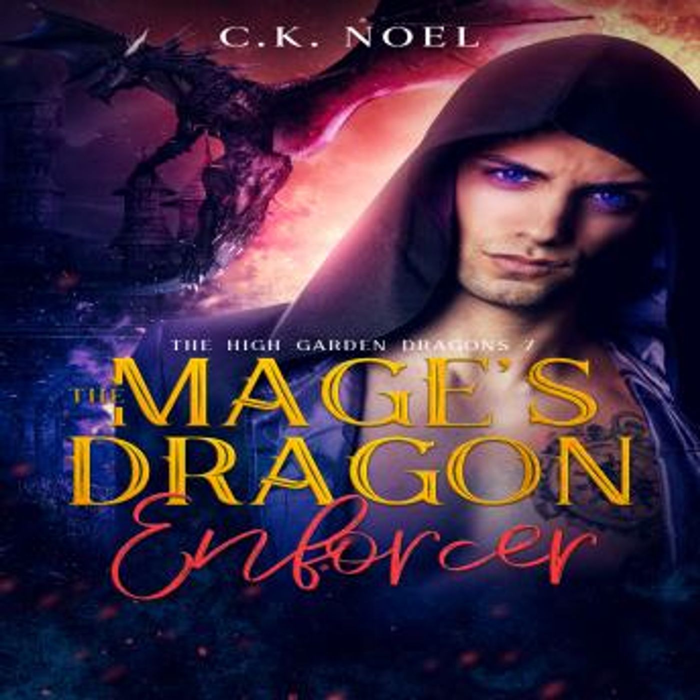 The Mage's Dragon Enforcer: The High Garden Dragons 7 by C.K. Noel episode artwork