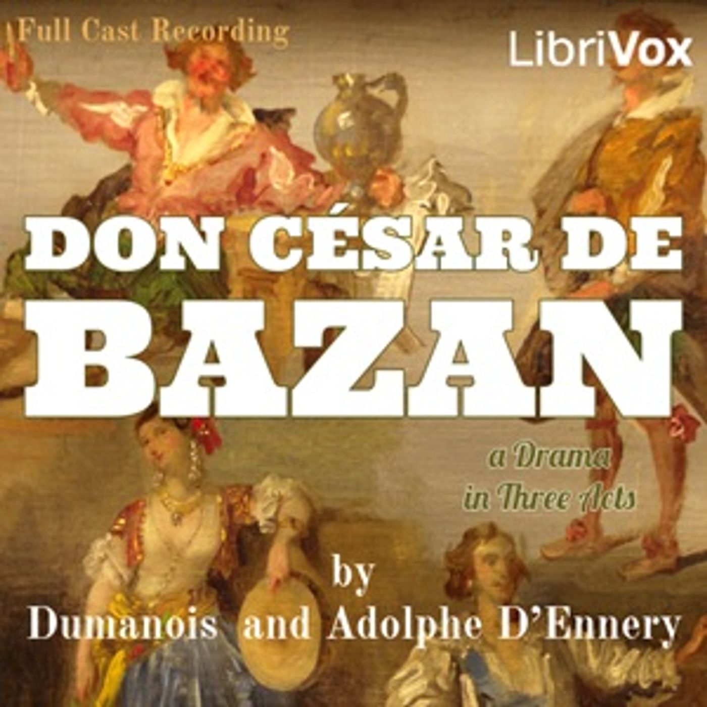 Dumanoir and Adolphe d'Ennery - Don Caesar de Bazan