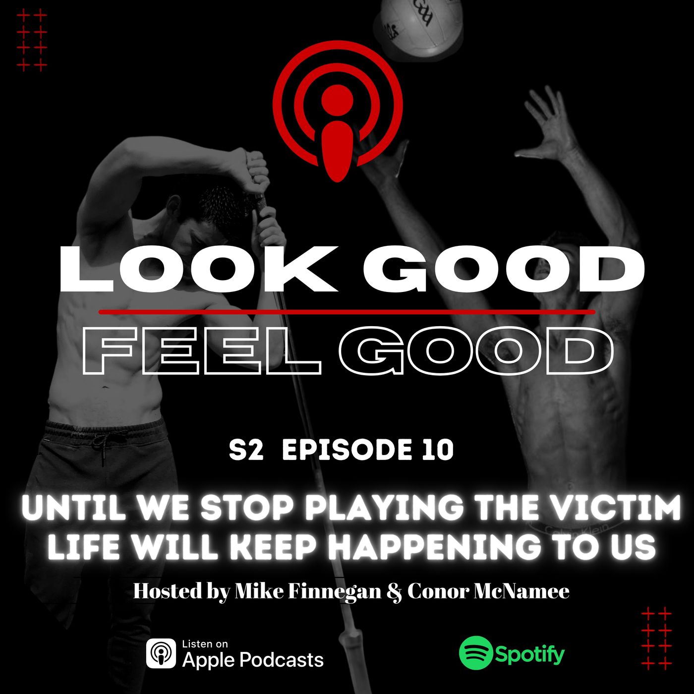 The Look Good, Feel Good, Podcast