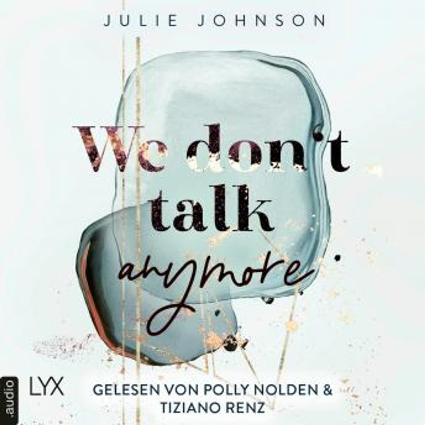 [German] - We don't talk anymore - Anymore-Duet, Teil 1 (Ungekürzt) by Julie Johnson episode artwork