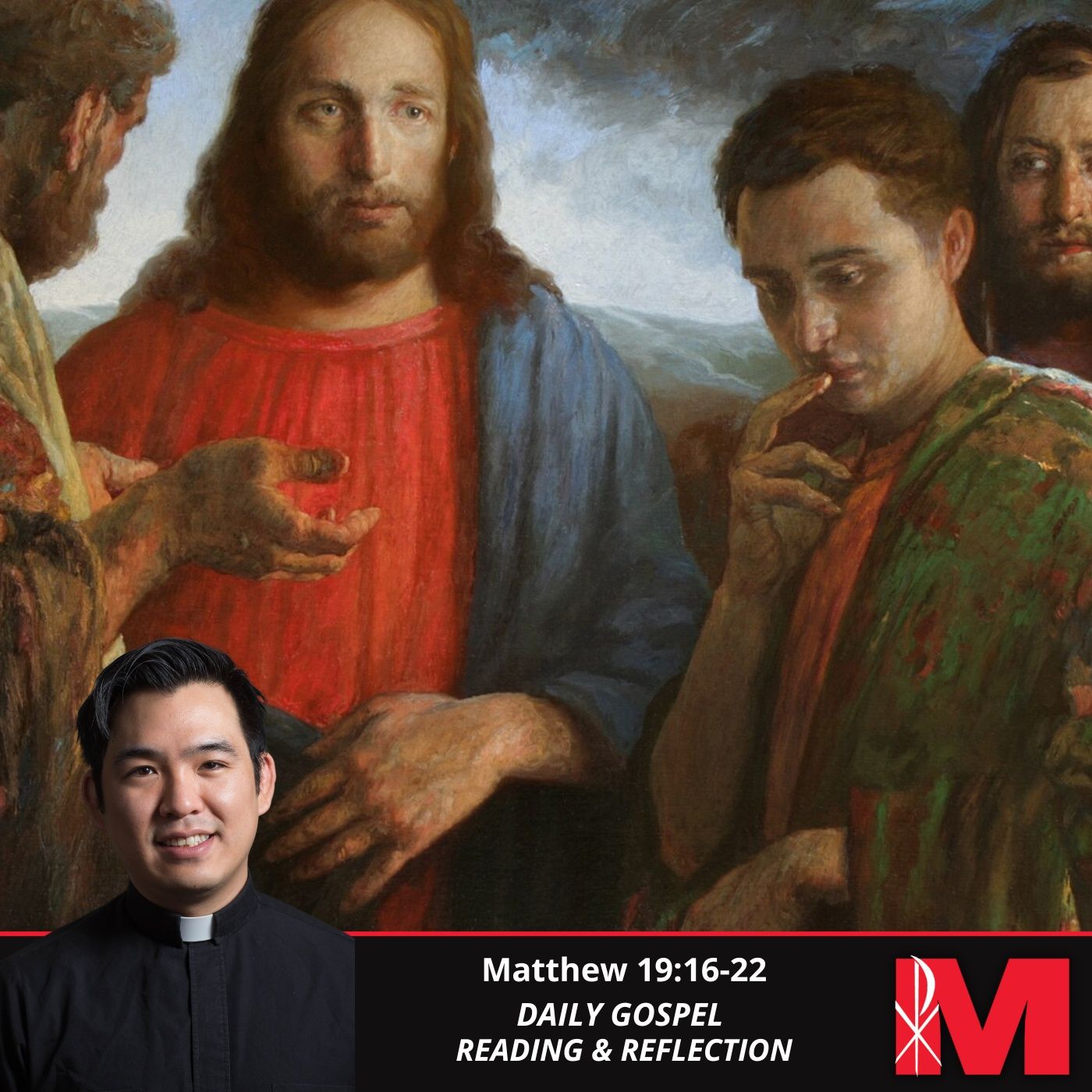 Monday of the Twentieth Week in Ordinary Time, Matthew 19:16-22 episode artwork