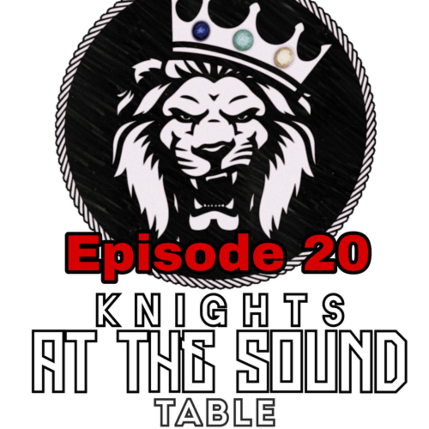 Knights At The Sound Table Episode 20 with Raashid Brown