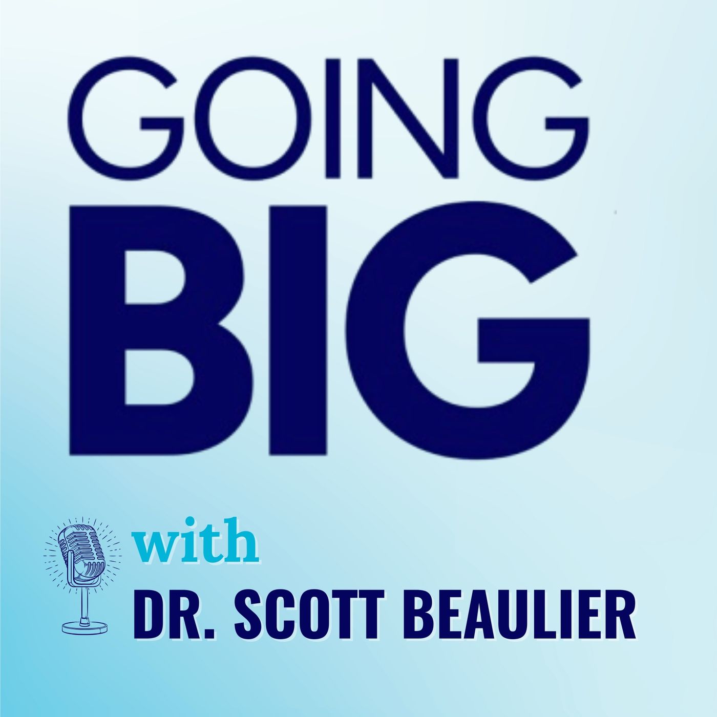 Going Big! with Kevin Gentry