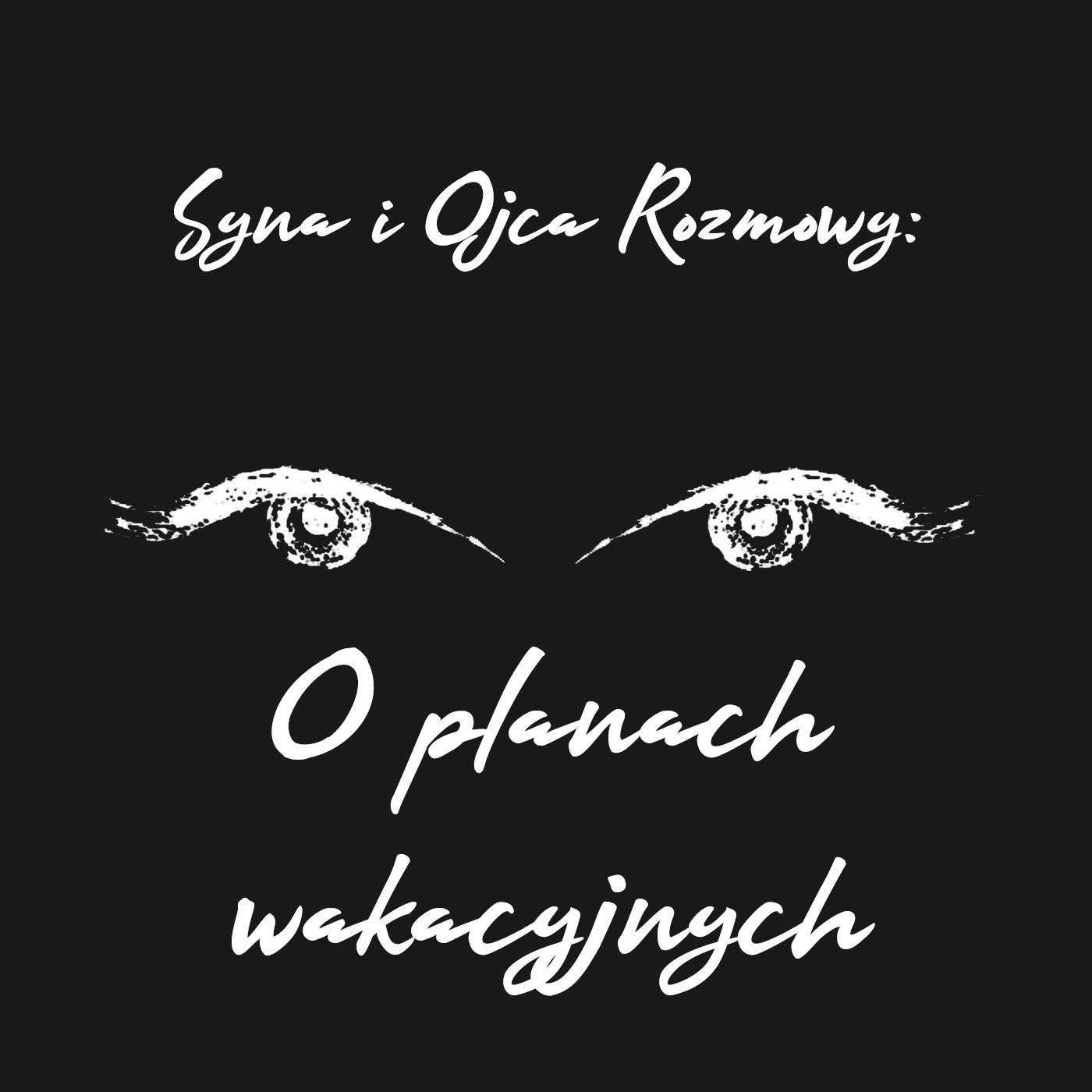 Syna i Ojca Rozmowy
