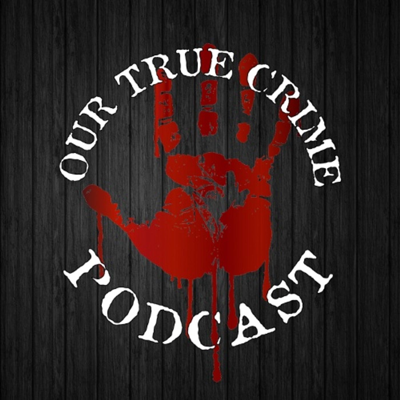 logo of podcast Our True Crime Podcast