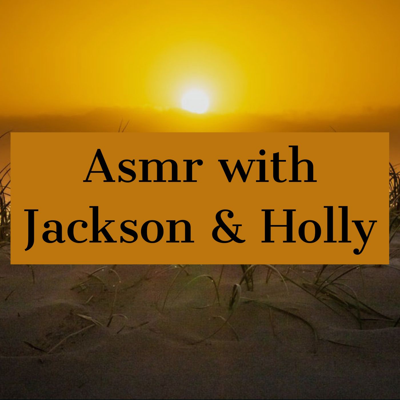 Asmr with holly and Jackson