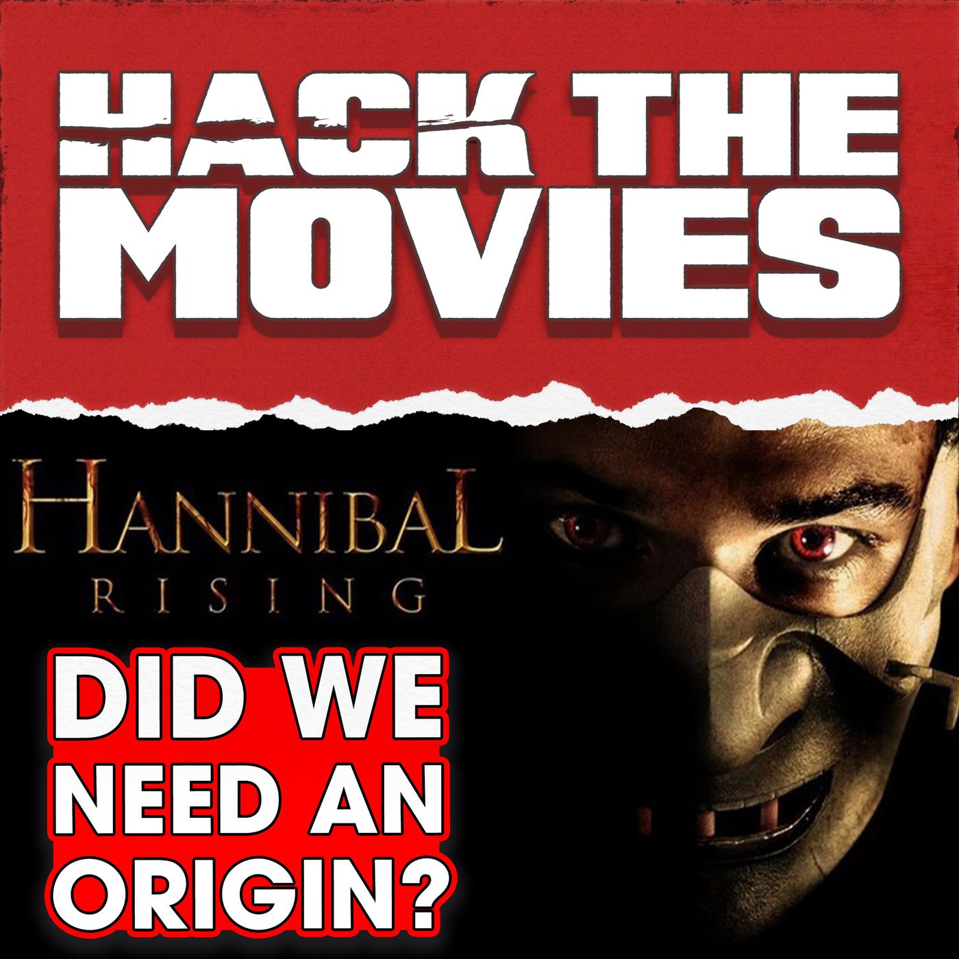 Hannibal Rising: Did We Need An Origin Story? - Hack The Movies (#320)