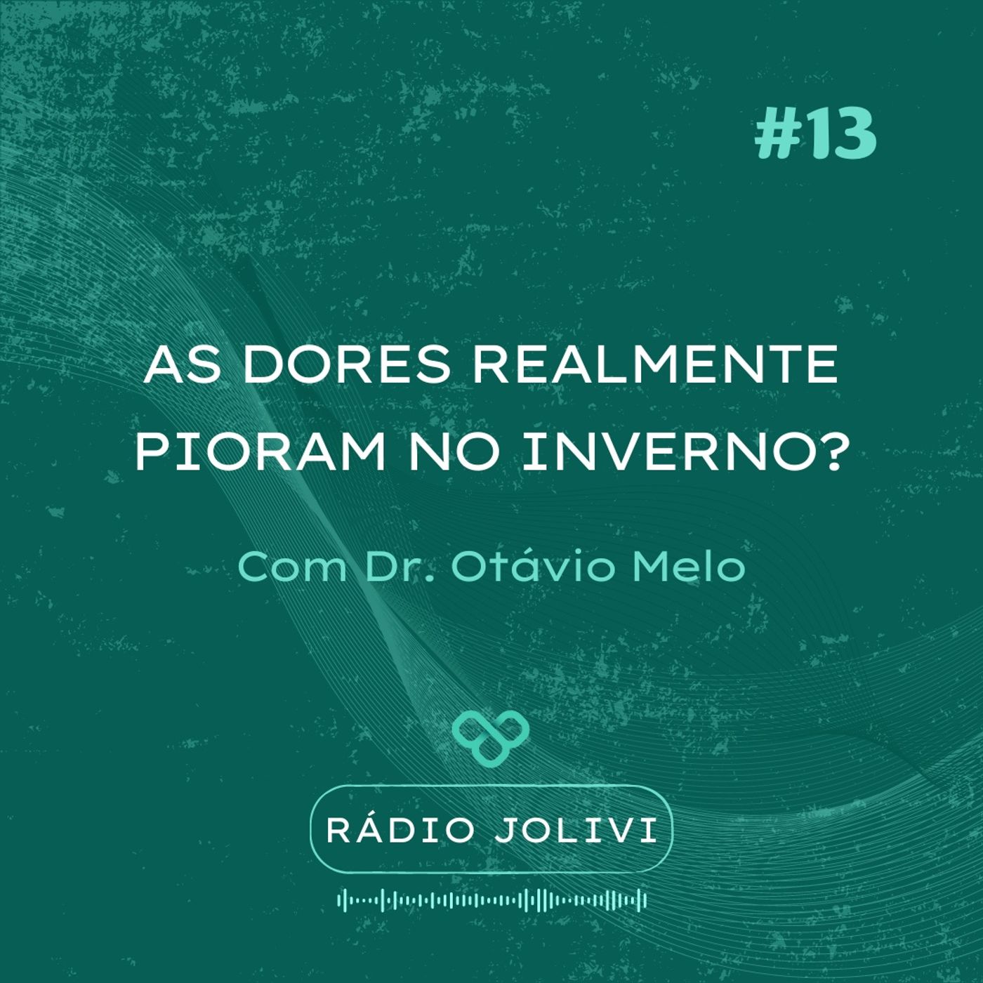 #13 - As dores realmente pioram no inverno? #13 - As dores realmente pioram no inverno?