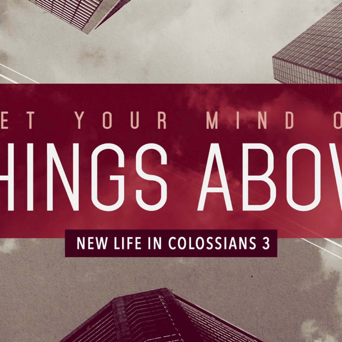 Set Your Mind On Things Above episode artwork