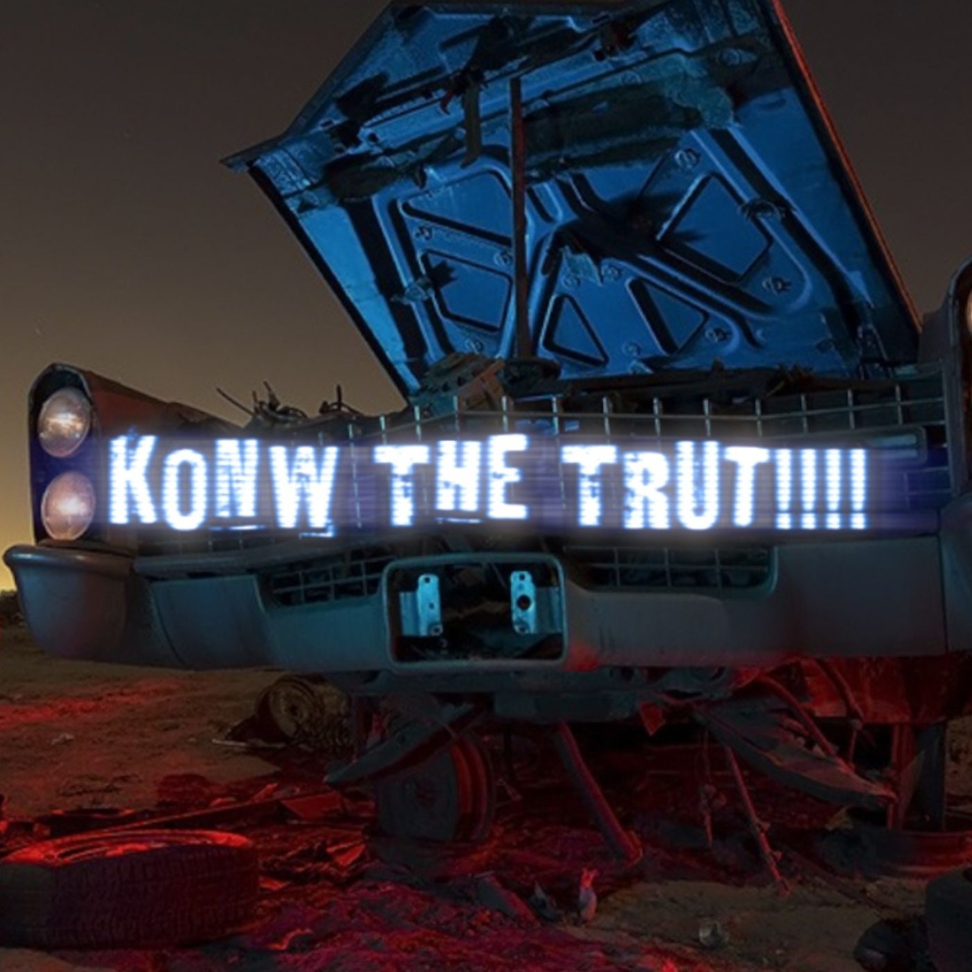 Konw The Trut!!!!