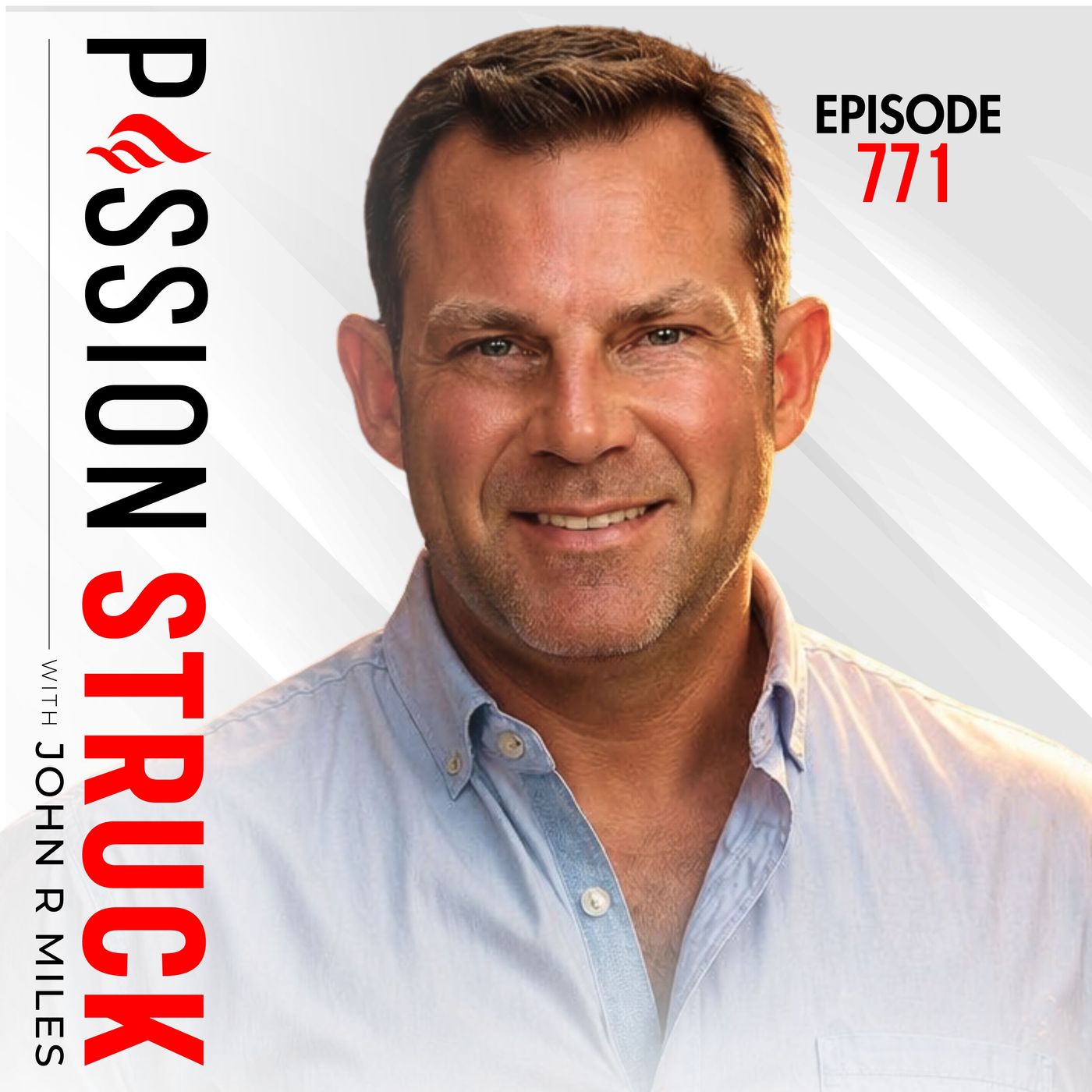 Why Success Won’t Save You: The Alchemy of Real Change | John R. Miles - EP 771 — Passion Struck with John R. Miles cover