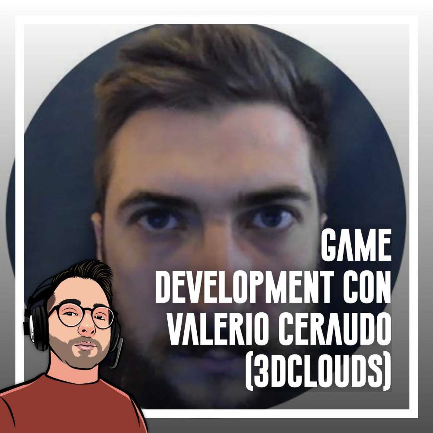 cover of episode Ep.97 - Game development con Valerio Ceraudo, parte 1 (3dclouds)