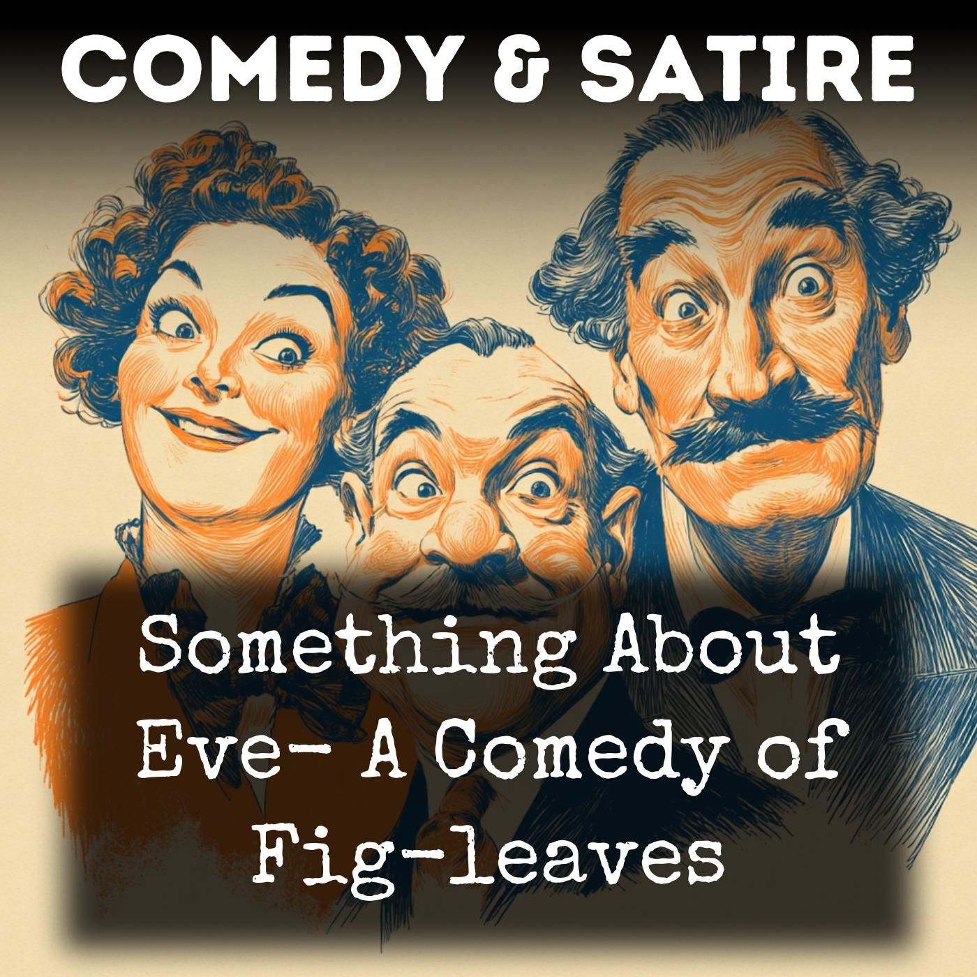 Something About Eve- A Comedy of Fig-leaves