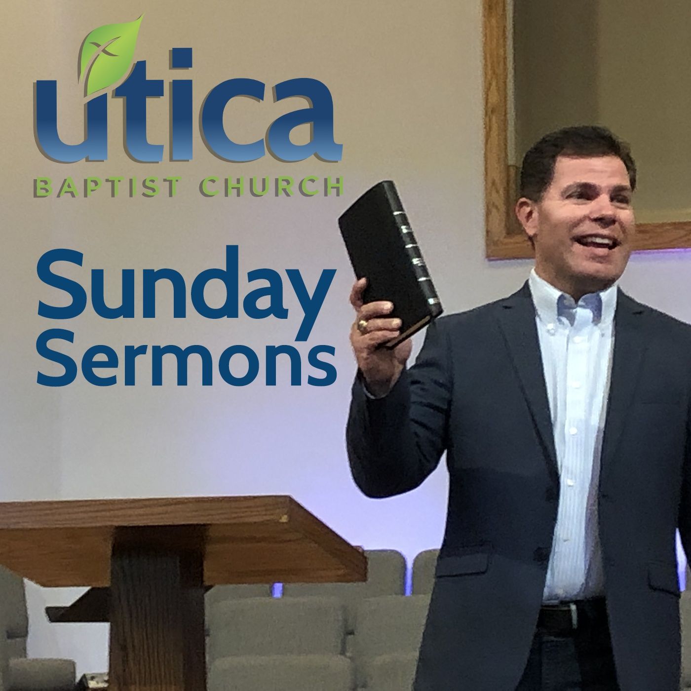 Sunday Sermons by Utica Baptist Church