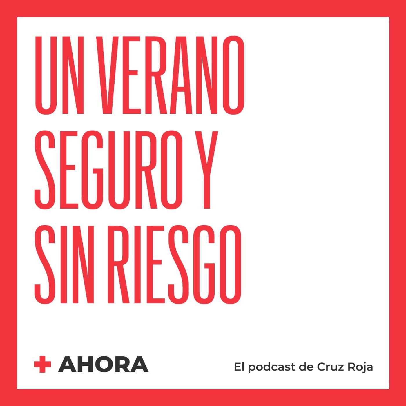 AHORA. El podcast de Cruz Roja