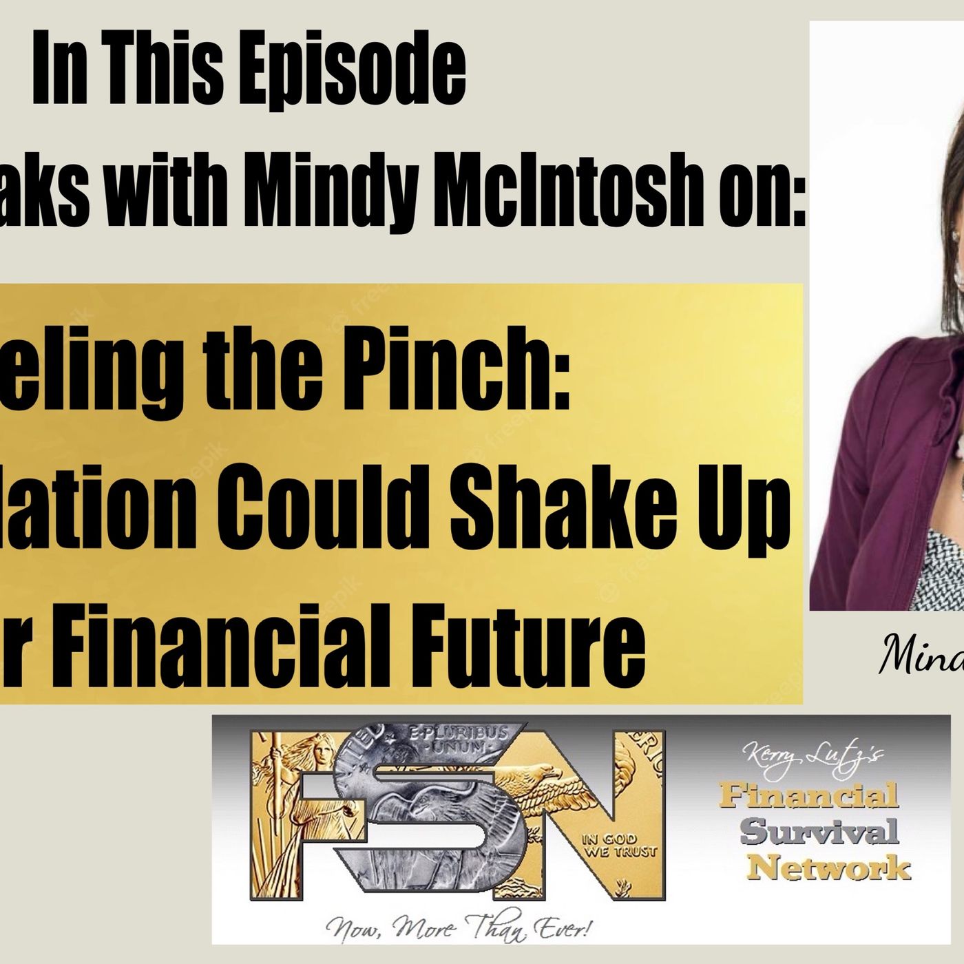 Feeling the Pinch: How Inflation Could Shake Up Your Financial Future! - Mindy McIntosh #6021