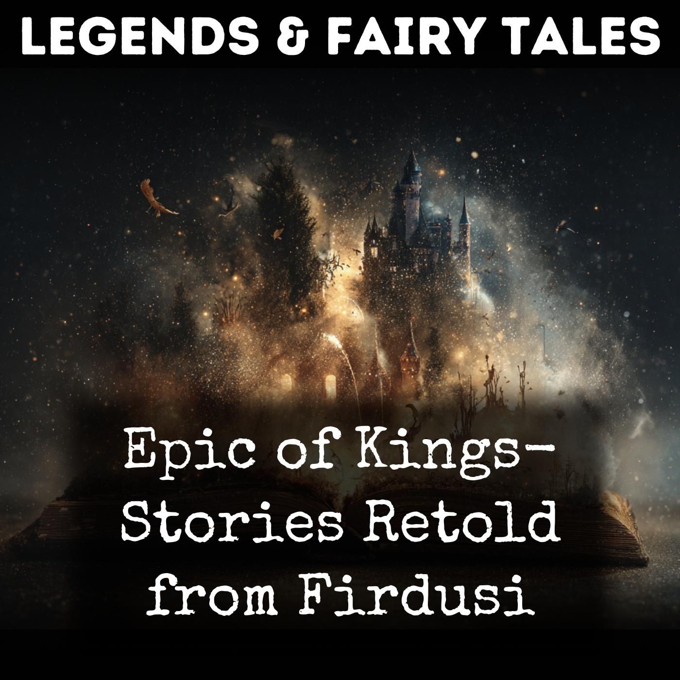Epic of Kings- Stories Retold from Firdusi podcast artwork