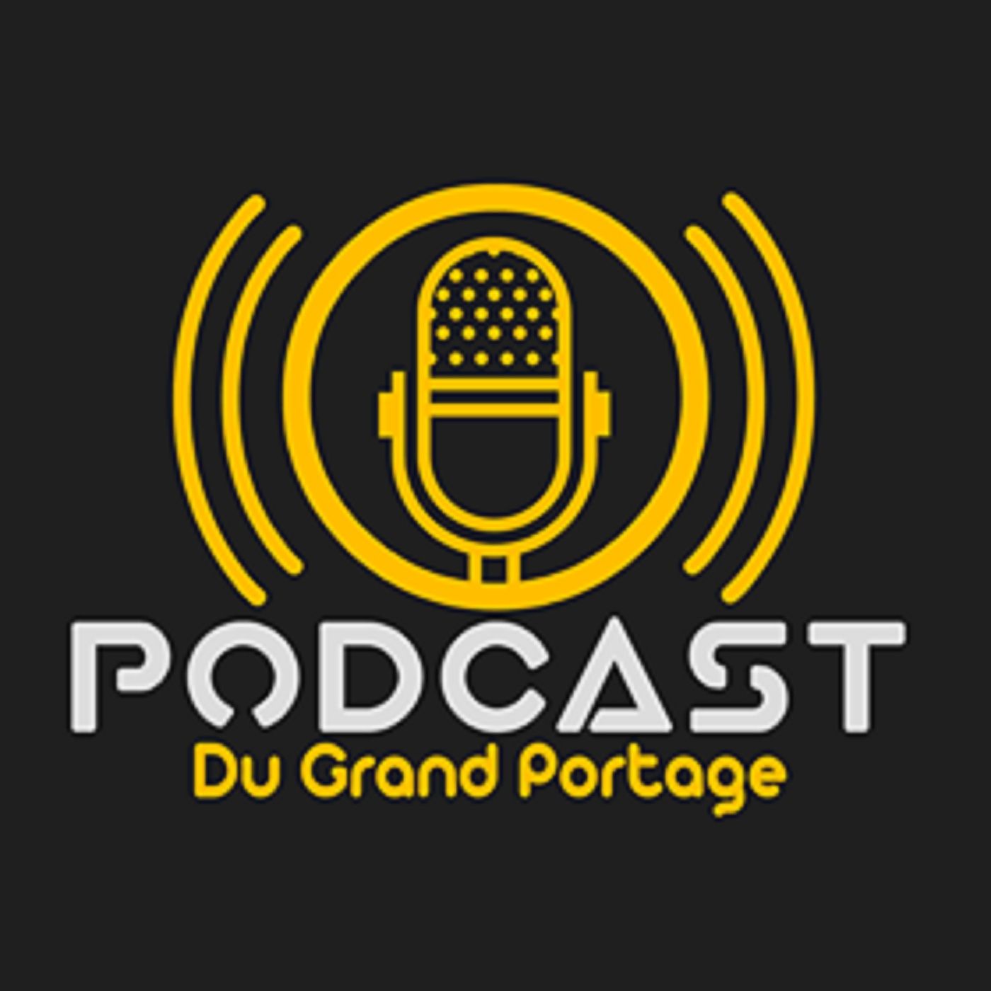 Le podcast du Grand Portage