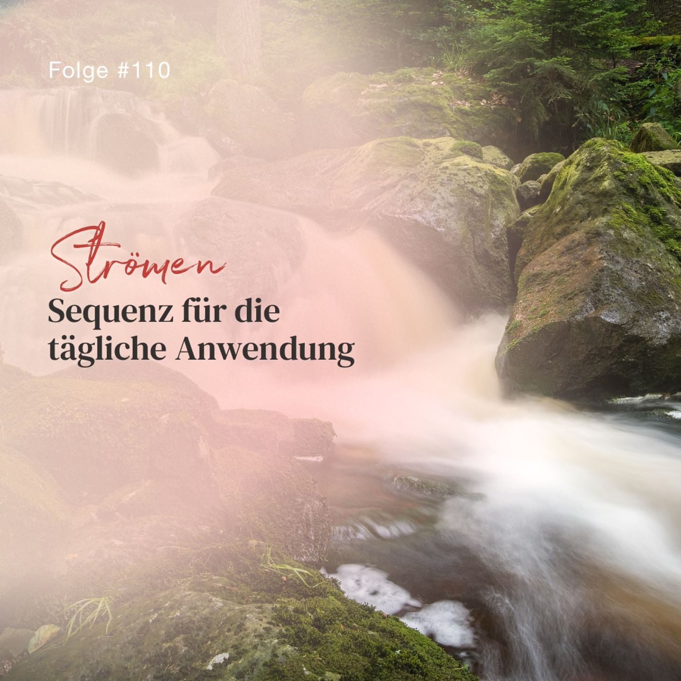 Strömsequenz für die tägliche Anwendung | ca. 18 Min | Folge 110 episode artwork