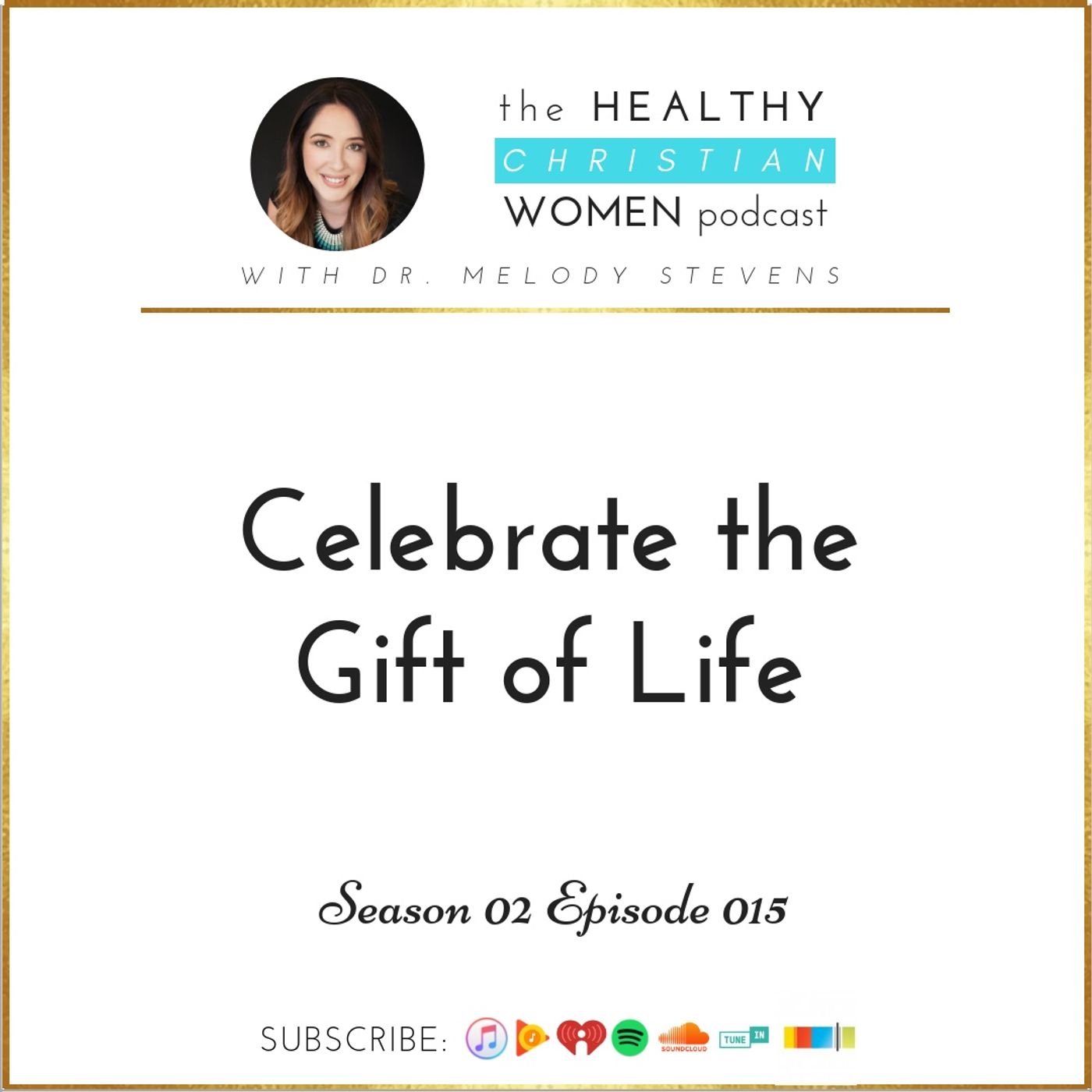 S02 E015: Celebrate the Gift of Life! episode artwork