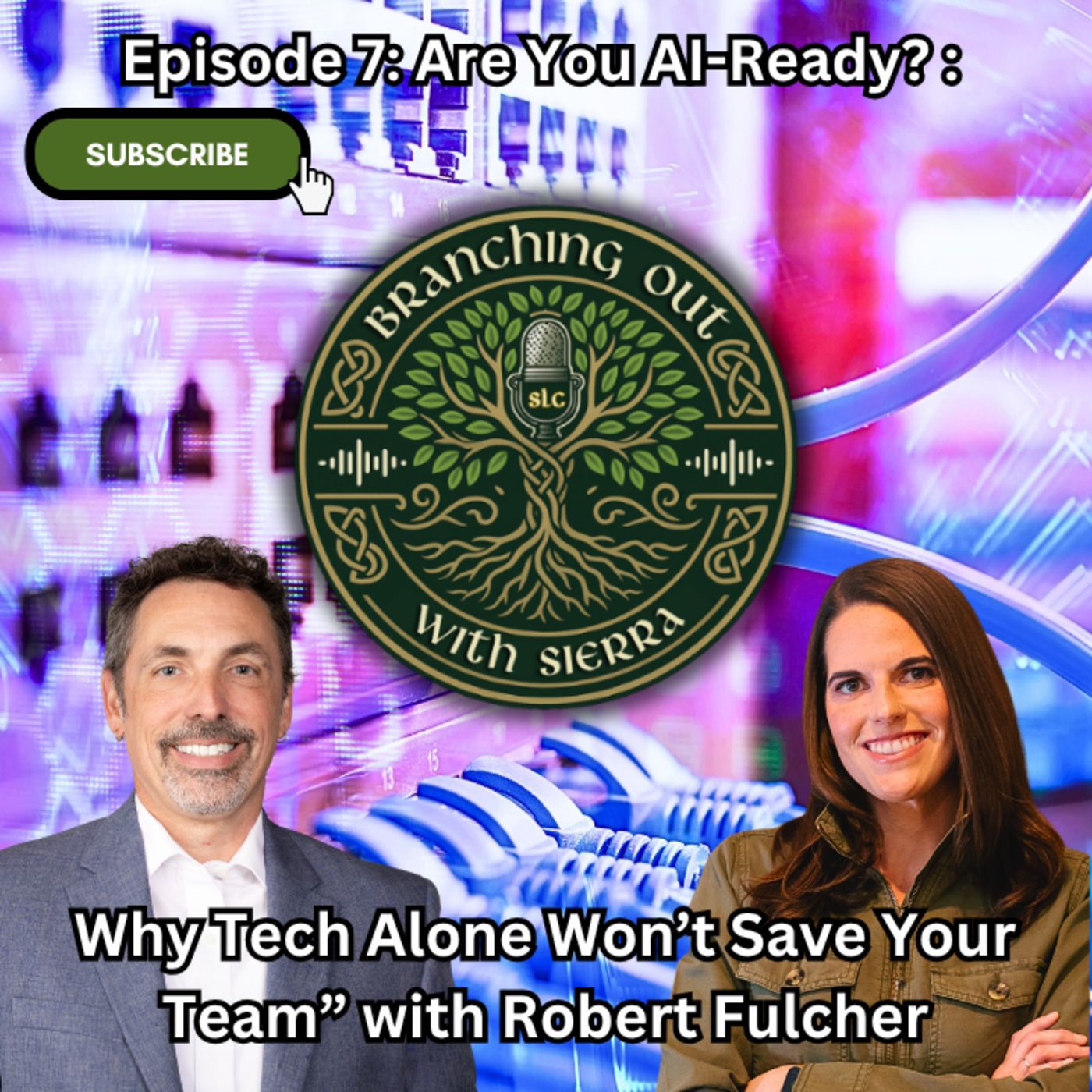Episode 7: Are You AI-Ready? Why Tech Alone Won’t Save Your Team with Robert Fulcher