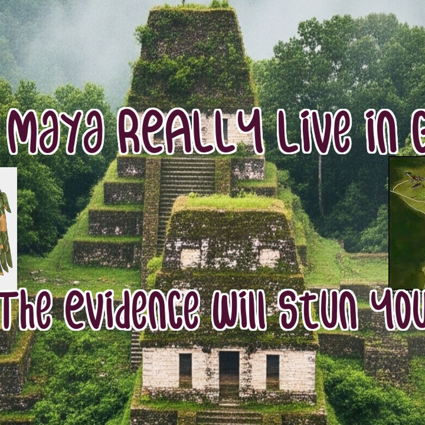 _Did the Maya REALLY Live in Georgia_ The Evidence Will Stun You!_ episode artwork