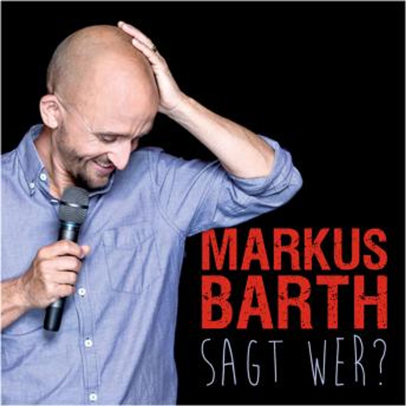 [German] - Markus Barth, Sagt wer? by Markus Barth episode artwork