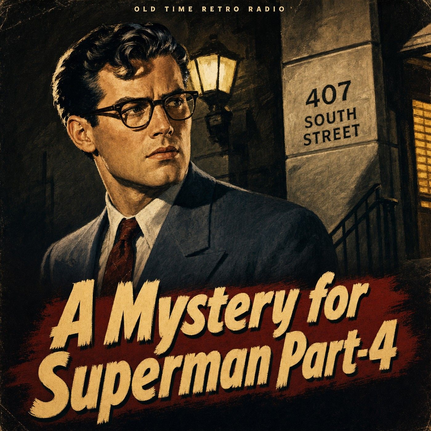 The Adventures of Superman - "A Mystery for Superman Part-4" (Old Time Radio)