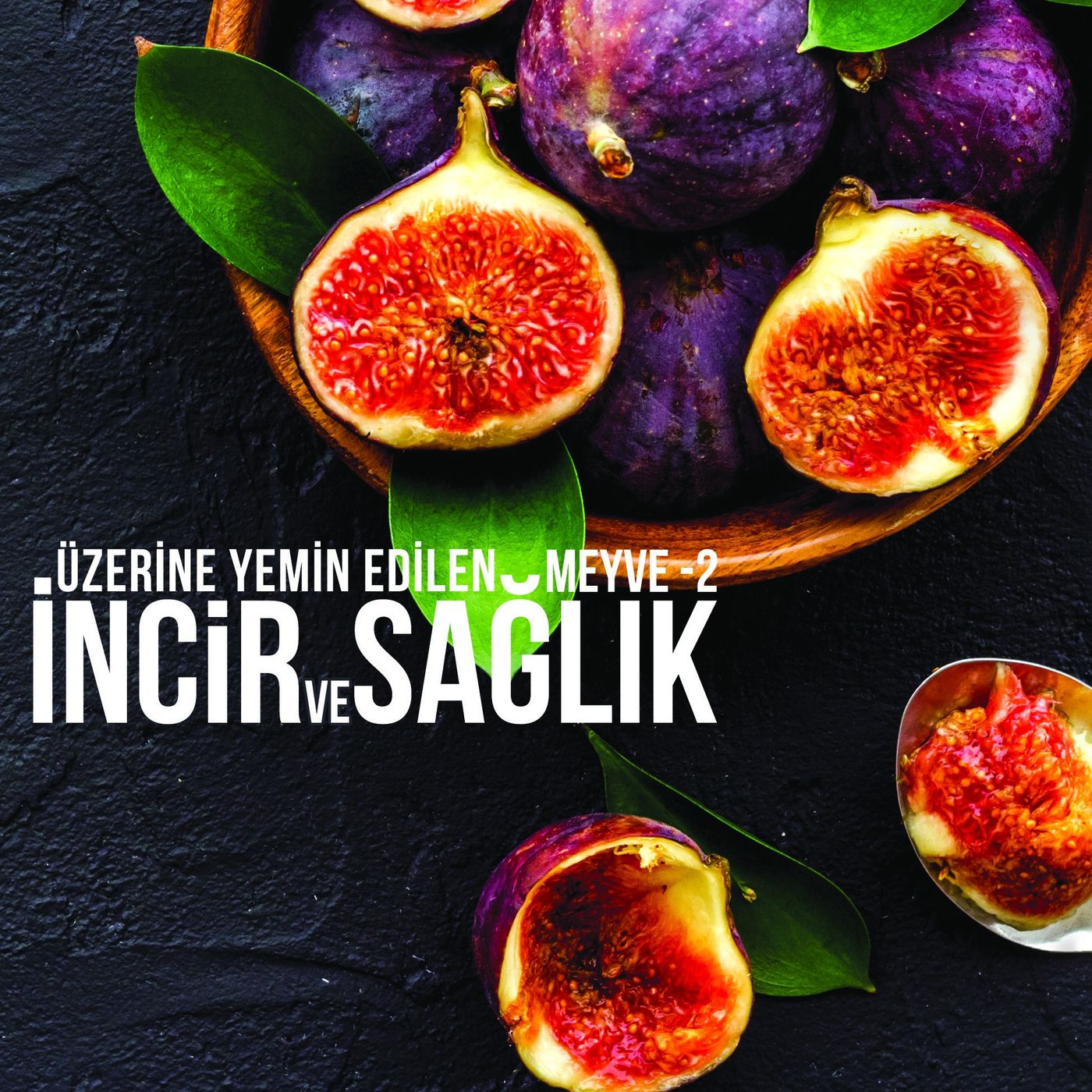 Allah’ın Yemin Ettiği Meyve-2 İncir ve Sağlık episode artwork