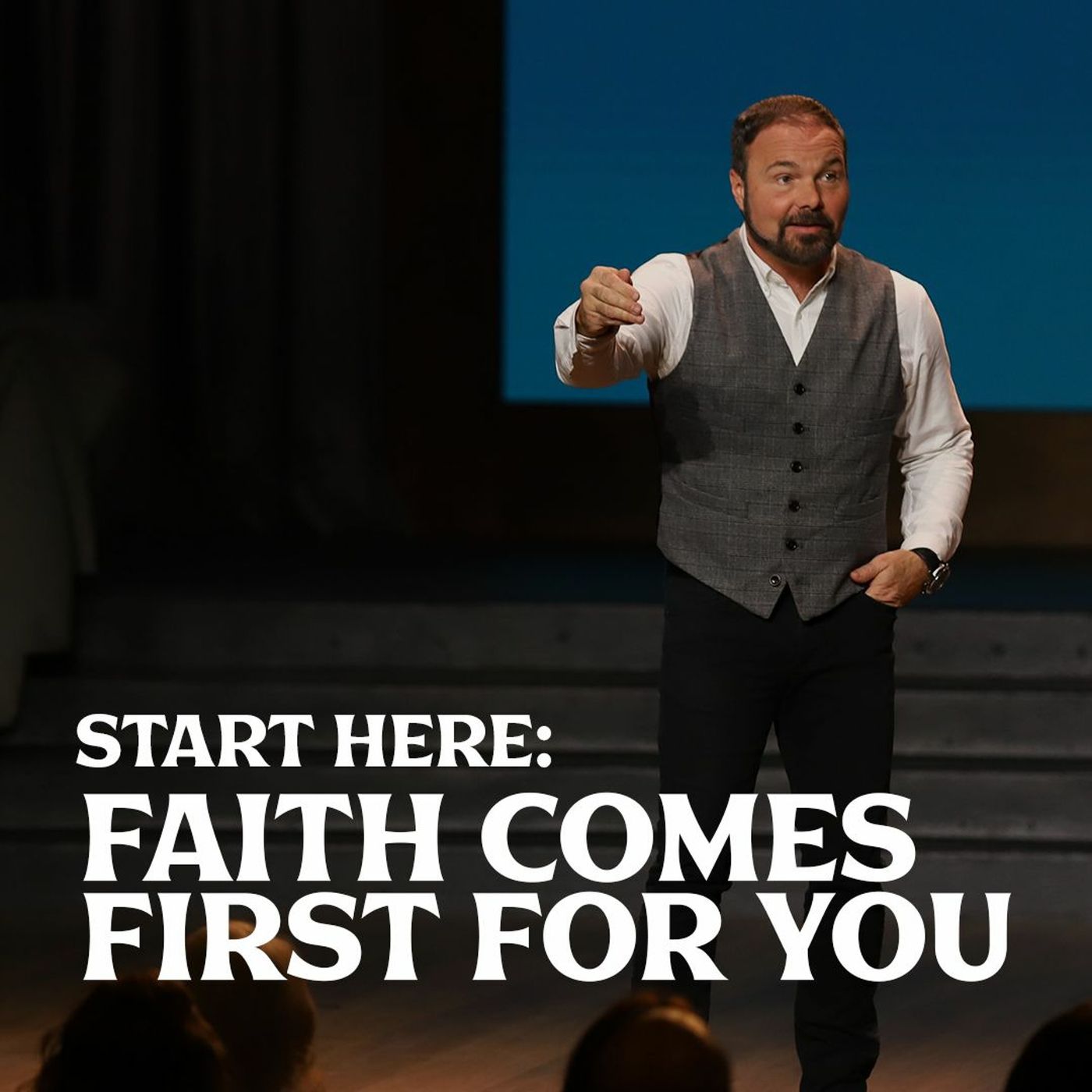 Romans #9 - Start Here: Faith Comes First for You