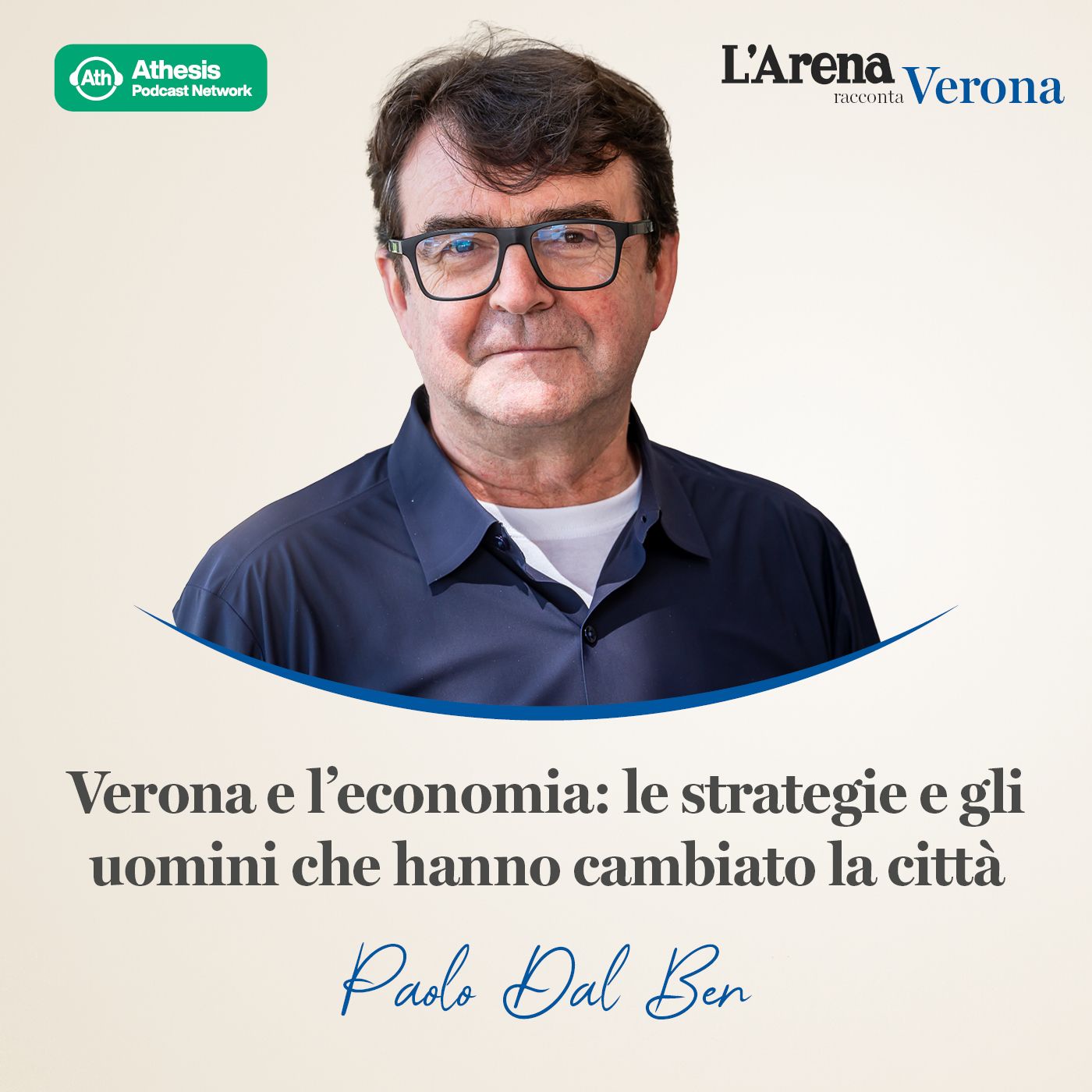 05. Verona e l’economia: le strategie e gli uomini che hanno cambiato la città con Paolo Dal Ben episode artwork