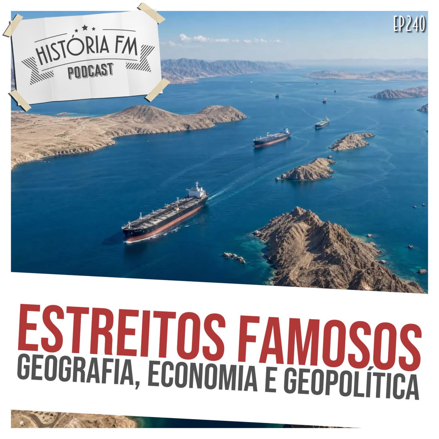 240 Estreitos Famosos: geografia, economia e geopolítica episode artwork
