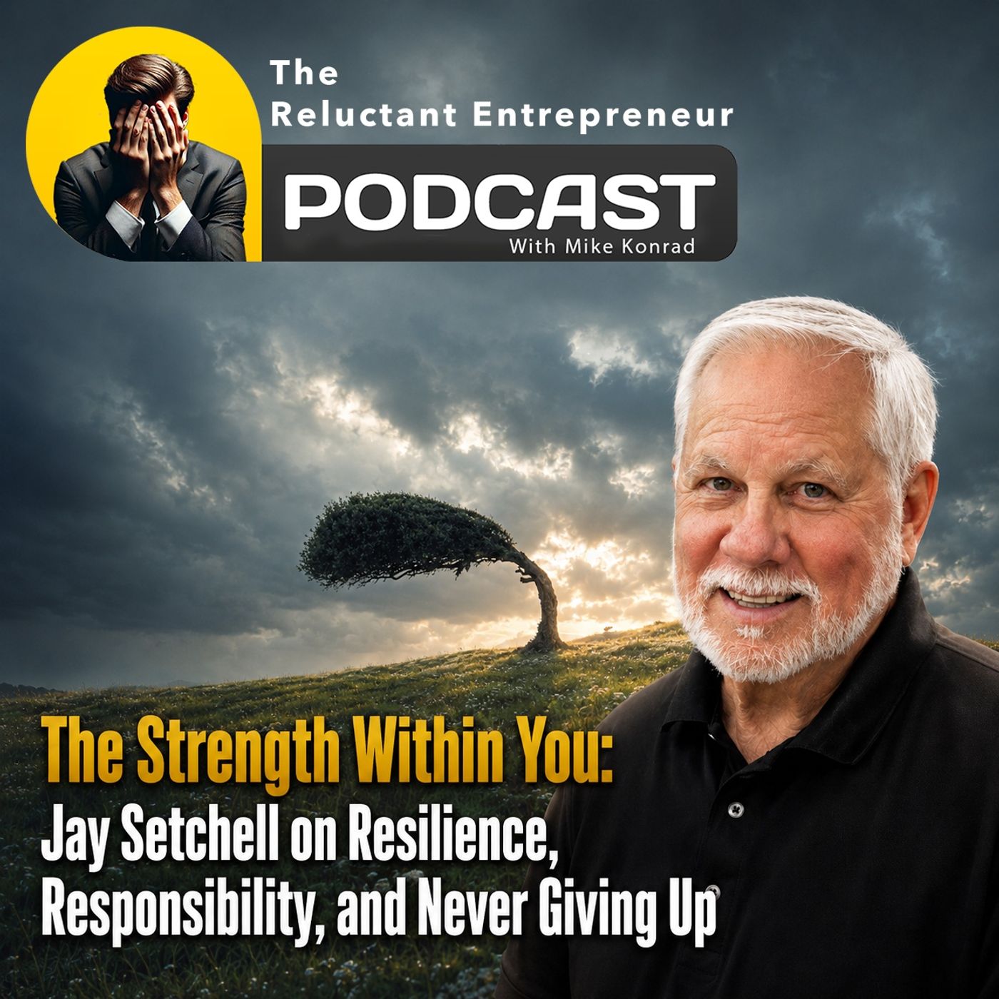 The Strength Within You: Jay Setchell on Resilience, Responsibility, and Never Giving Up episode artwork