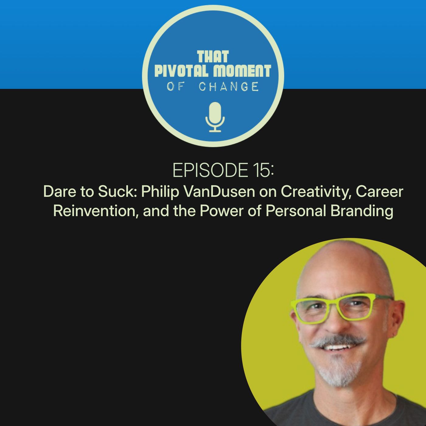 That Pivotal Moment of Change