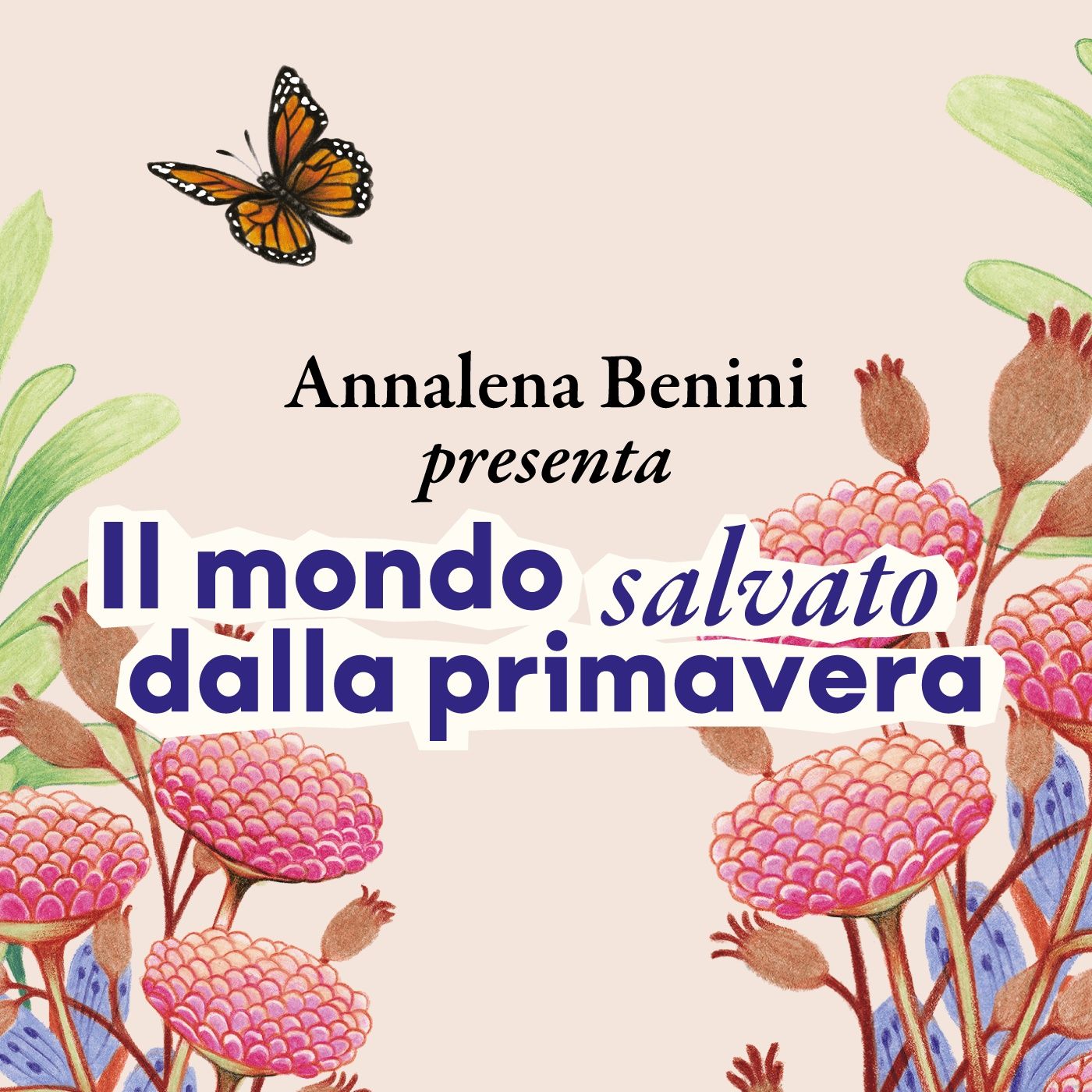 Annalena Benini presenta Il mondo salvato dalla primavera episode artwork
