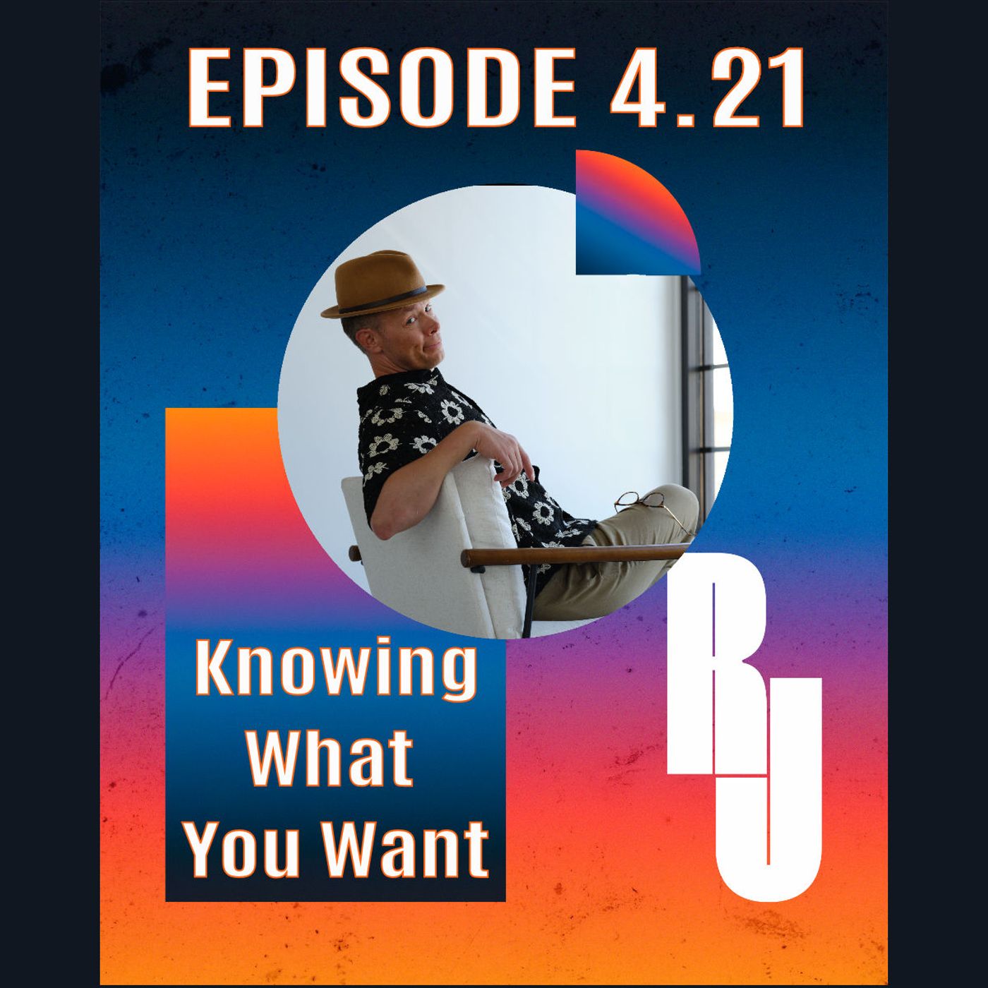 Knowing What You Want — The Shape of an Exceptional Life episode artwork
